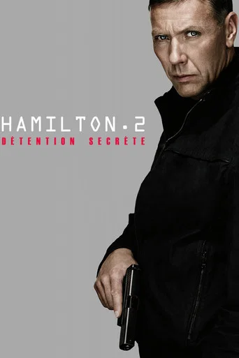 Regarder Hamilton 2 : Détention Secrète en streaming complet