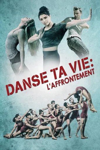Regarder Danse ta vie : L'Affrontement en streaming complet