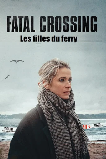 Regarder Fatal Crossing - Les filles du ferry en streaming complet